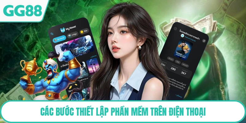 Các bước thiết lập phần mềm trên điện thoại