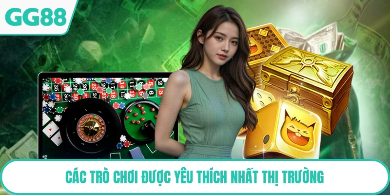 Các trò chơi được yêu thích nhất thị trường