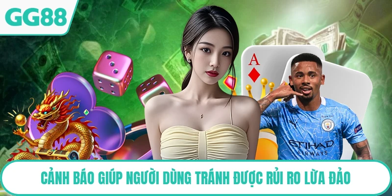 Cảnh báo giúp người dùng tránh được rủi ro lừa đảo