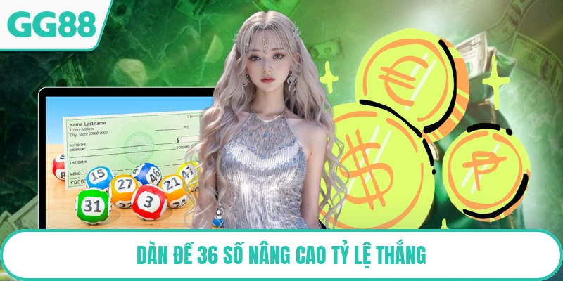 Dàn đề 36 số nâng cao tỷ lệ thắng