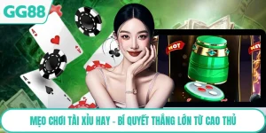 Mẹo Chơi Tài Xỉu Hay - Bí Quyết Thắng Lớn Từ Cao Thủ