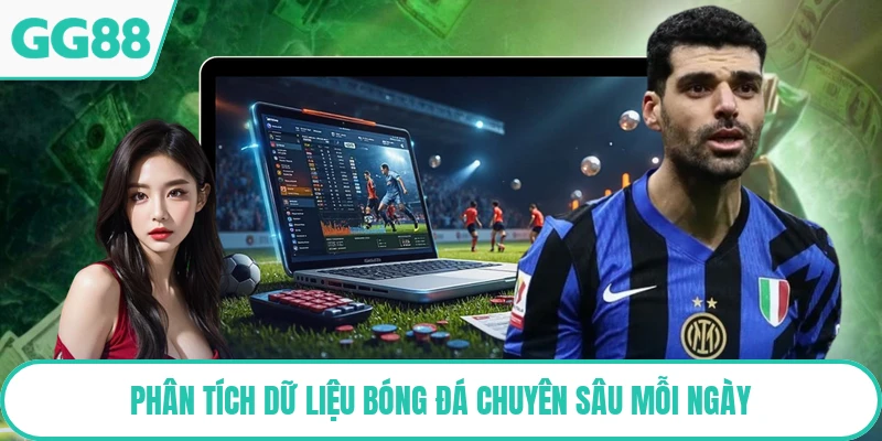 Phân tích dữ liệu bóng đá chuyên sâu mỗi ngày