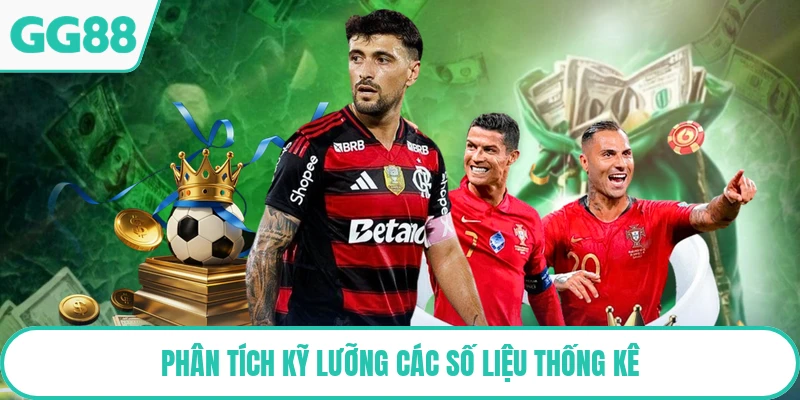 Phân tích kỹ lưỡng các số liệu thống kê