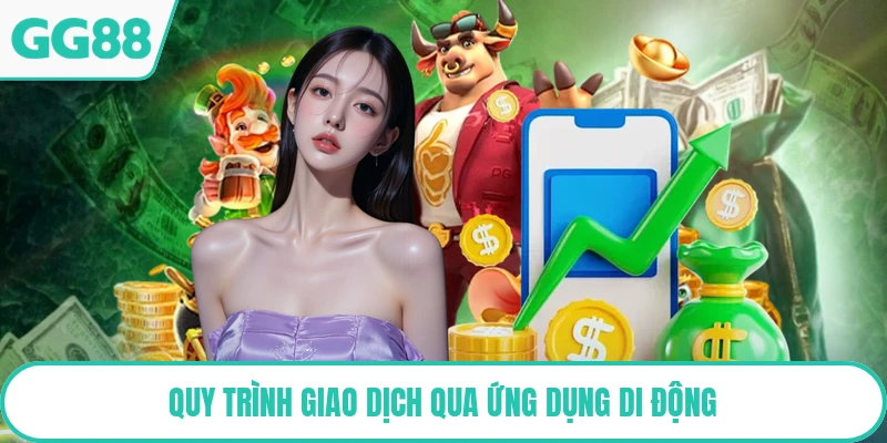 Quy trình giao dịch qua ứng dụng di động