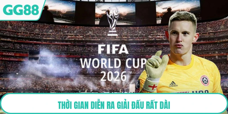 Thời gian diễn ra giải đấu rất dài