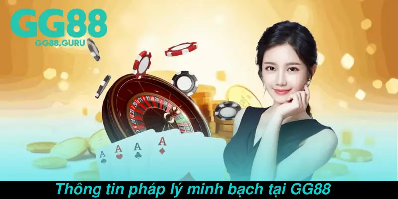 Thông tin pháp lý minh bạch tại GG88