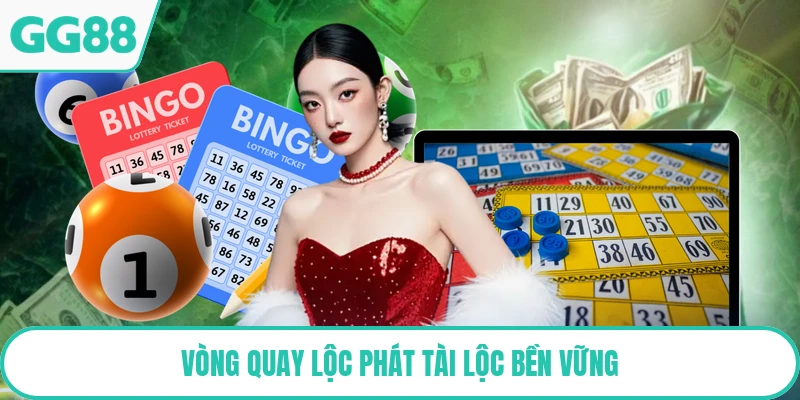 Vòng quay lộc phát tài lộc bền vững
