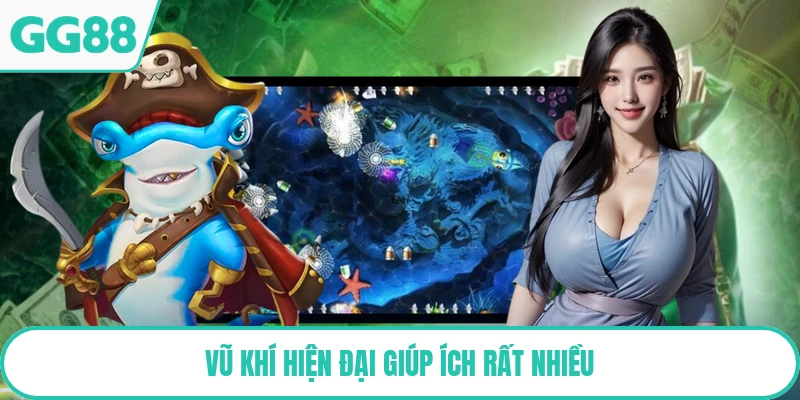 Vũ khí hiện đại giúp ích rất nhiều